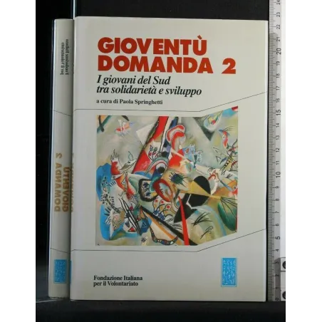 GIOVENTU' DOMANDA 2 I GIOVANI DEL SUD TRA SOLIDARIETÀ E SVILUPPO