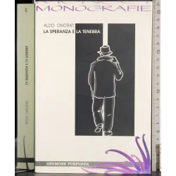 Monografie. La speranza e la tenebra