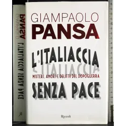 L'Italiaccia senza pace