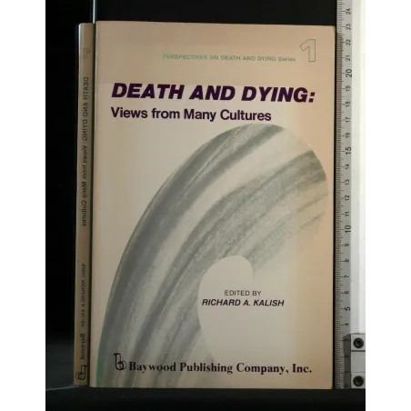 DEATH AND DYING: VIEW FROM MANY CULTURES VOL. 1