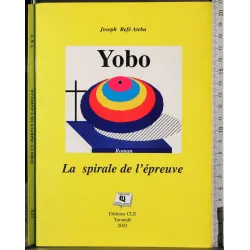 Yobo. La spirale de l'epreuve
