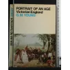 PORTRAIT OF AN AGE VICTORIAN ENGLAND