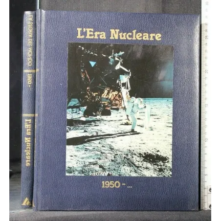 L'ERA NUCLEARE 1950-...