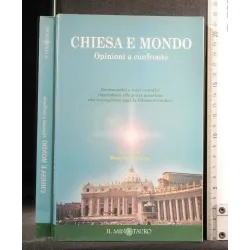 CHIESA E MONDO OPINIONI A CONFRONTO