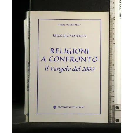 RELIGIONI A CONFRONTO IL VANGELO DEL 2000