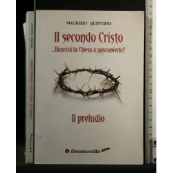 IL SECONDO CRISTO...RIUSCIRA' LA CHIESA A NASCONDERLO? IL