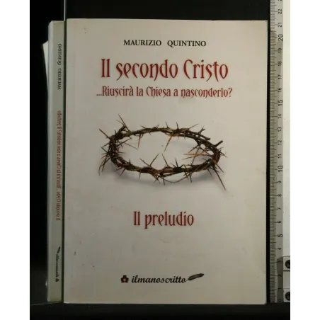 IL SECONDO CRISTO...RIUSCIRA' LA CHIESA A NASCONDERLO? IL