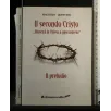 IL SECONDO CRISTO...RIUSCIRA' LA CHIESA A NASCONDERLO? IL