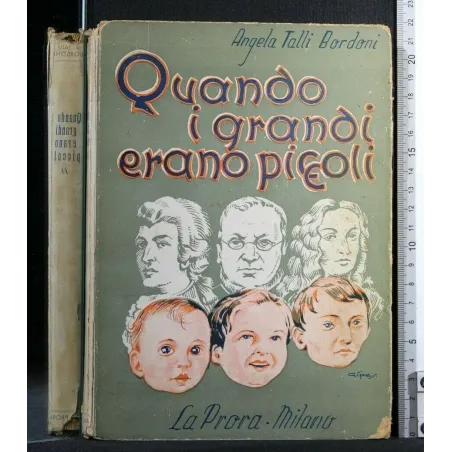 QUANDO I GRANDI ERANO PICCOLI