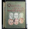 QUANDO I GRANDI ERANO PICCOLI