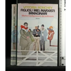 FIGLIOLI MIEI, MARXISTI IMMAGINARI