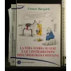 LA VERA STORIA DI GESU' E LE CONTRADDIZIONI DELL'IDEOLOGIA
