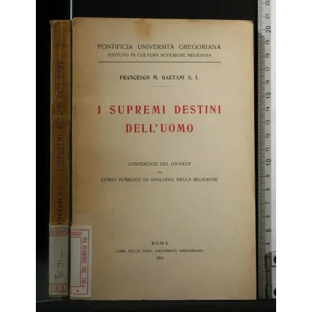 I SUPREMI DESTINI DELL'UOMO
