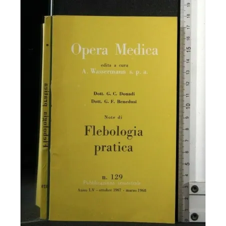 OPERA MEDICA FLEBOLOGIA PRATICA N. 129 OTTOBRE 1967- MARZO 1968
