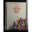 NON PRIVARTI DELLA GIOIA