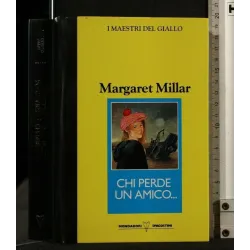 I MAESTRI DEL GIALLO CHI PERDE UN AMICO...