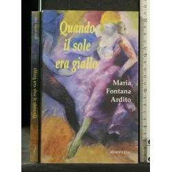 QUANDO IL SOLE ERA GIALLO