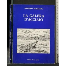 LA GALERA D'ACCIAIO