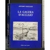 LA GALERA D'ACCIAIO