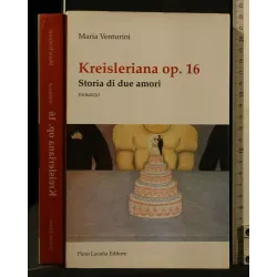 KREISLERIANA OP. 16 STORIA DI DUE AMORI