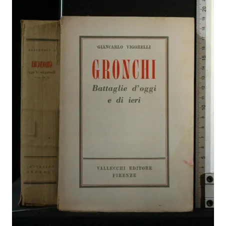 GRONCHI BATTAGLIE D'OGGI E DI IERI