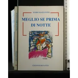 MEGLIO SE PRIMA DI NOTTE