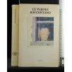 LE PAROLE RACCONTANO