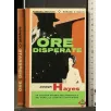 ORE DISPERATE