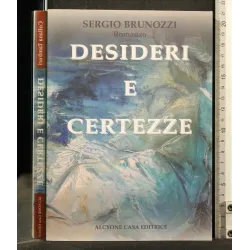 DESIDERI E CERTEZZE