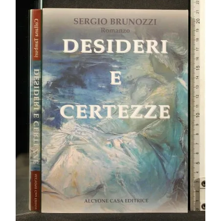 DESIDERI E CERTEZZE