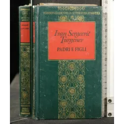 I GRANDI CLASSICI DELLA LETTERATURA STRANIERA PADRI E FIGLI