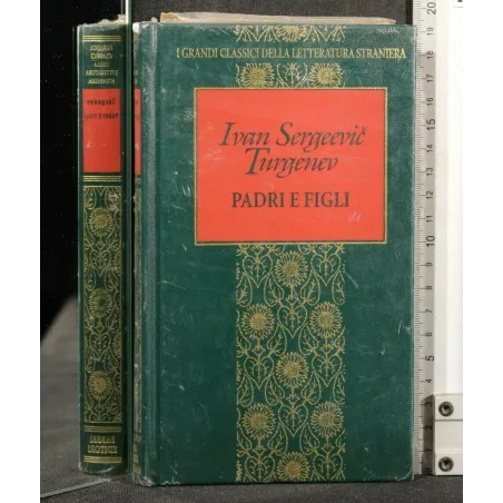 I GRANDI CLASSICI DELLA LETTERATURA STRANIERA PADRI E FIGLI