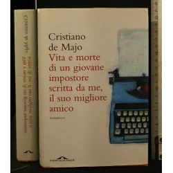 VITA E MORTE DI UN GIOVANE IMPOSTORE SCRITTA DA ME, IL SUO