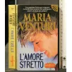L'AMORE STRETTO