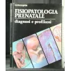 CONCEPTA FISIOPATOLOGIA PRENATALE DIAGNOSI E PROFILASSI VOLUME 1