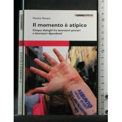 IL MOMENTO E' ATIPICO