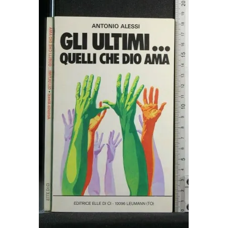 GLI ULTIMI...QUELLI CHE DIO AMA