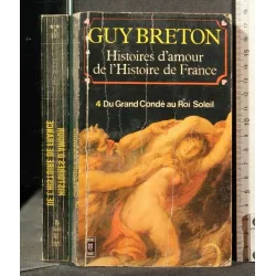 HISTOIRES D'AMOUR DE L'HISTOIRE DE FRANCE VOLUME 4