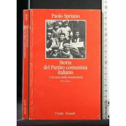 STORIA DEL PARTITO COMUNISTA ITALIANO VOL 3 PARTE PRIMA