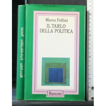 IL TARLO DELLA POLITICA