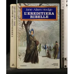 L'EREDITIERA RIBELLE