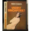 VEDRO' SINGAPORE?