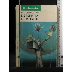 GALASSIA: L'ETERNITA' E I MOSTRI