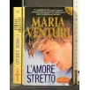 L'AMORE STRETTO