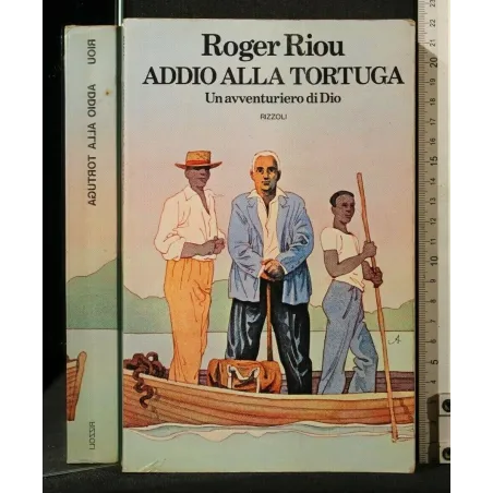 ADDIO ALLA TORTUGA UN AVVENTURIERO DI DIO