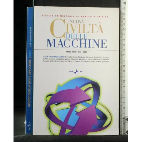 NUOVA CIVILTA' DELLE MACCHINE ETICA E COMUNICAZIONE