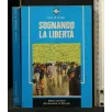 SOGNANDO LA LIBERTA'