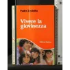VIVERE LA GIOVINEZZA