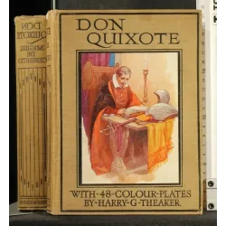 THE ADVENTURE OF DON QUIXOTE WITH 48 COLOUR PLATES BY THEAKER