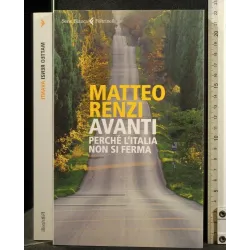 AVANTI, PERCHE' L'ITALIA NON SI FERMA